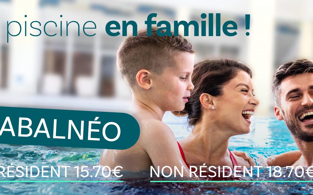 PASS FAMILLE AQUABALNÉO